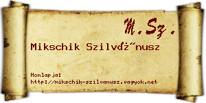 Mikschik Szilvánusz névjegykártya